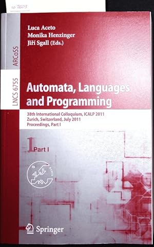 Bild des Verkufers fr Automata, Languages and Programming. 38th International Colloquium, ICALP 2011, Zurich, Switzerland, July 4-8, 2011. Proceedings, Part I. zum Verkauf von Antiquariat Bookfarm