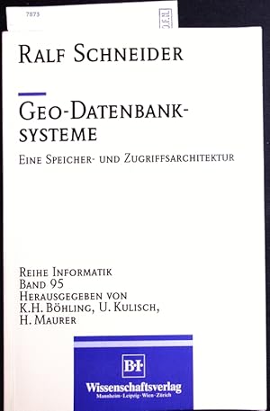 Bild des Verkufers fr Geo-Datenbanksysteme. Eine Speicher- und Zugriffsarchitektur. zum Verkauf von Antiquariat Bookfarm