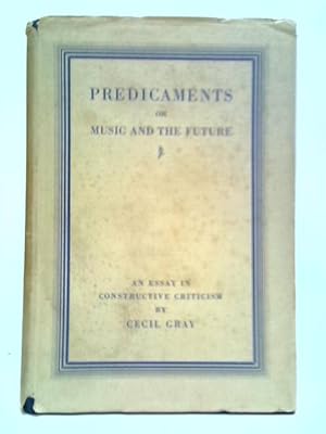 Bild des Verkufers fr Predicaments, or Music And The Future zum Verkauf von World of Rare Books