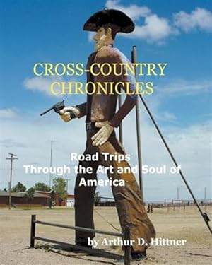 Seller image for Cross-Country Chronicles: Road Trips Through the Art and Soul of America for sale by GreatBookPrices