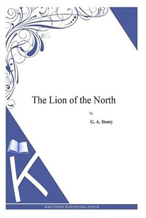 Image du vendeur pour Lion of the North mis en vente par GreatBookPrices