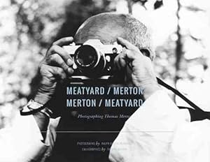 Seller image for Meatyard / Merton / Merton / Meatyard : Photographing Thomas Merton for sale by GreatBookPrices