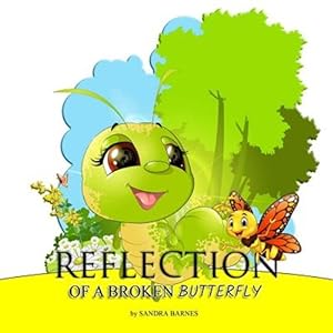 Seller image for Reflection of a Broken Butterfly for sale by GreatBookPrices