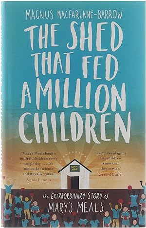 Seller image for The shed that fed a million children : the extraordinary story of Mary's Meals for sale by Untje.com