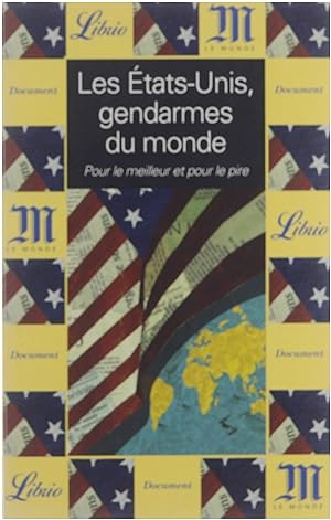 Seller image for Les tats-Unis, gendarmes du monde : pour le meilleur et pour le pire. for sale by Untje.com