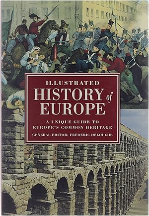 Immagine del venditore per Illustrated history of Europe: A unique guide to Europe's common heritage venduto da Untje.com