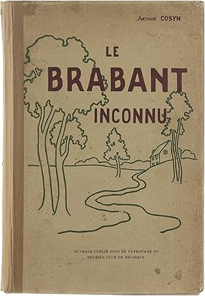 Image du vendeur pour Le Brabant inconnu mis en vente par Untje.com