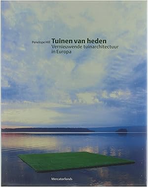 Seller image for Tuinen van heden : vernieuwende tuinarchitectuur in Europe for sale by Untje.com