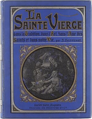 Bild des Verkufers fr La Sainte Vierge dans la tradition, dans l'art, dans l'me des Saints, et dans notre vie zum Verkauf von Untje.com