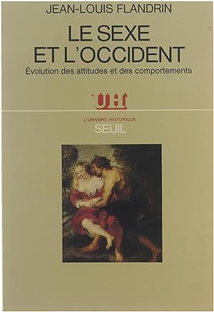 Seller image for La sexe et l'Occident : volution des attitudes et des comportements for sale by Untje.com