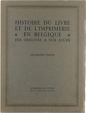 Image du vendeur pour Histoire Du Livre Et De L'Imprimerie En Belgique 4. mis en vente par Untje.com