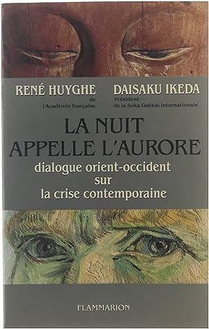 Image du vendeur pour La Nuit appelle l'aurore: dialogue Orient-Occident sur la crise contemporaine mis en vente par Untje.com