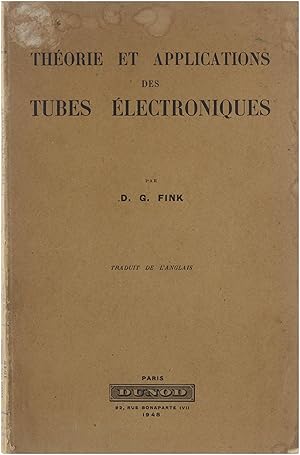 Théorie et applications des tubes électroniques