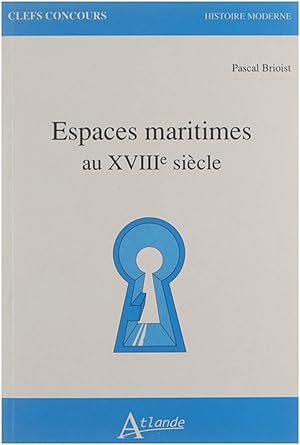 Image du vendeur pour Espaces maritimes au XVIIIe sicle mis en vente par Untje.com