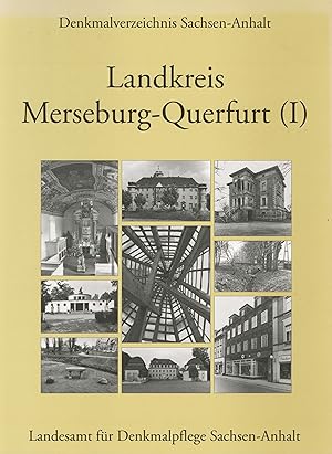 Denkmalverzeichnis Sachsen-Anhalt Band 6.1: Landkreis Merseburg-Querfurt (I)