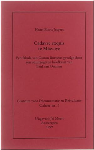 Immagine del venditore per Cadavre exquis te Miavoye. Een fabula van Gaston Burssens gevolgd door een onuitgegeven briefkaart van Paul van Ostaijen venduto da Untje.com