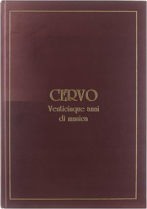 Bild des Verkufers fr Cervo 1964-1988. Venticinque Anni di Musica zum Verkauf von Untje.com