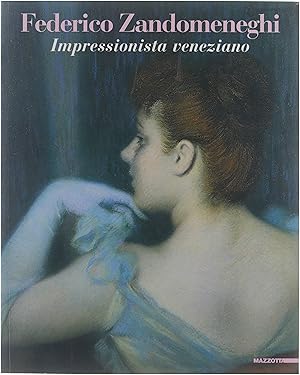 Seller image for Federico Zandomeneghi : impressionista veneziano. for sale by Untje.com