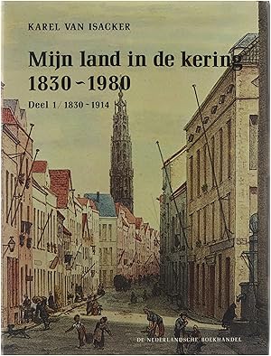 Bild des Verkufers fr Mijn land in de kering, 1830-1980. Deel 1 zum Verkauf von Untje.com