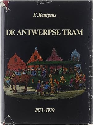Immagine del venditore per De Antwerpse tram van paardetram tot premetro, 1873-1979 venduto da Untje.com