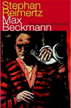 Bild des Verkäufers für Max Beckmann. Biographie zum Verkauf von Gerald Wollermann