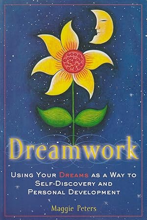 Immagine del venditore per Dreamwork Using Your Dreams As a Way to Self-Discovery and Personal Development venduto da Haymes & Co. Bookdealers