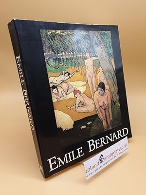 Emile Bernard 1868 - 1941 ; a pioneer of modern art