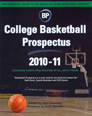 Immagine del venditore per College Basketball Prospectus 2010-11 : The Essential Guide to the Men's College Baseketball Season: Featuring Tempo-free Analysis of All 345 D-i Teams venduto da GreatBookPrices