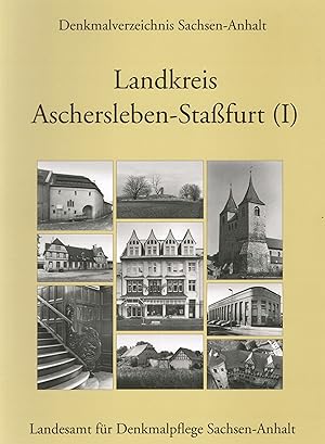 Denkmalverzeichnis Sachsen-Anhalt Band 8.1: Landkreis Aschersleben-Staßfurt (I)