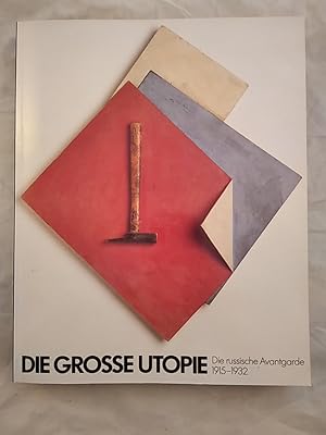 Bild des Verkufers fr DIE GROSSE UTOPIE: Die russische Avantgarde 1915 - 1932. zum Verkauf von KULTur-Antiquariat