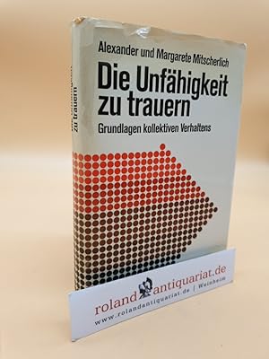 Imagen del vendedor de Die Unfhigkeit zu trauern: Grundlagen kollektiven Verhaltens a la venta por Roland Antiquariat UG haftungsbeschrnkt