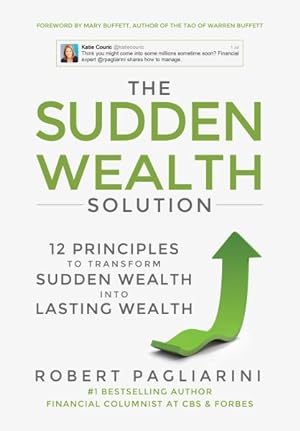Seller image for Sudden Wealth Solution : 12 Principles to Transform Sudden Wealth into Lasting Wealth for sale by GreatBookPrices