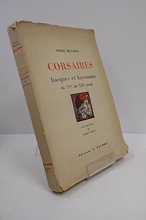 Immagine del venditore per Corsaires - basques et bayonnais du XVe au XIXe sicle - Pirates, flibustiers, boucaniers venduto da Librairie du Levant