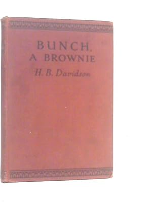 Bild des Verkufers fr Bunch, A Brownie zum Verkauf von World of Rare Books