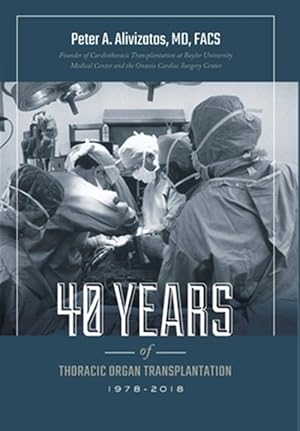 Seller image for 40 Years Of Thoracic Organ Transplantation for sale by GreatBookPrices