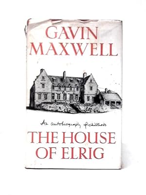 Seller image for The House of Elrig: An Autobiography of Childhood for sale by World of Rare Books