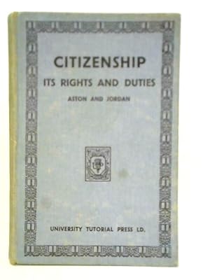 Bild des Verkufers fr Citizenship: Its Rights and Duties zum Verkauf von World of Rare Books