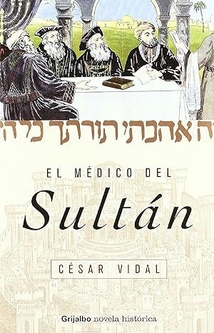 Immagine del venditore per El Mdico Del Sultn (Novela Histrica) (Spanish Edition) venduto da Librairie Cayenne