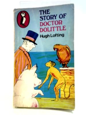 Imagen del vendedor de The Story Of Doctor Dolittle, Being The History Of His Peculiar Life At Home And Astonishing Adventures In Foreign Parts, Neverbefore Printed a la venta por World of Rare Books