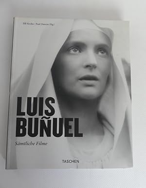 Luis Bunuel. Eine Chimäre 1900 - 1983. Sämtliche Filme [Übers. ins Dt.: Thomas J. Kinne]