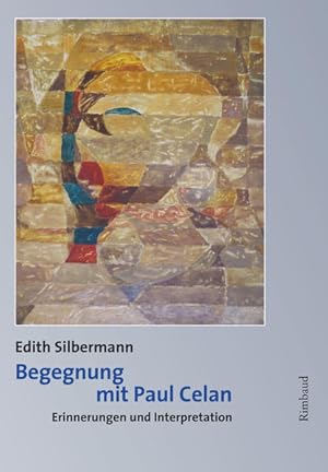 Bild des Verkufers fr Begegnung mit Paul Celan: Erinnerung und Interpretation. zum Verkauf von Antiquariat Thomas Haker GmbH & Co. KG