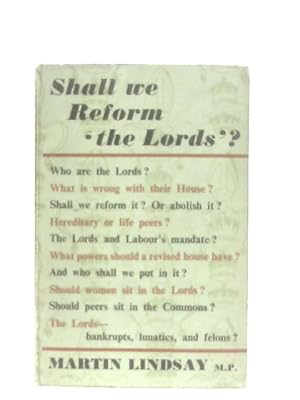 Immagine del venditore per Shall We Reform The Lords? venduto da World of Rare Books