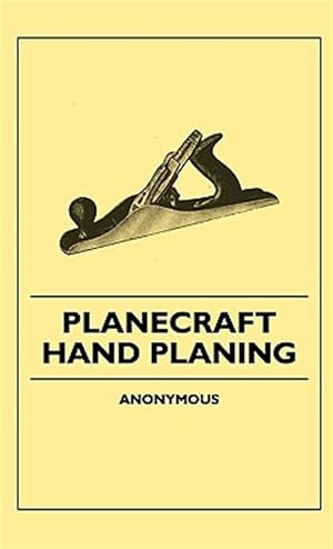 Seller image for Planecraft - Hand Planing for sale by GreatBookPrices