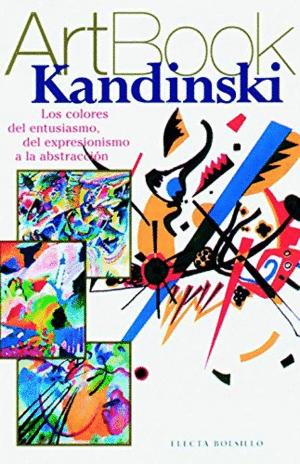 Seller image for KANDINSKI: LOS COLORES DEL ENTUSIASMO, DEL EXPRESIONISMO A LA ABSTRACCIÓN for sale by ABACO LIBROS USADOS