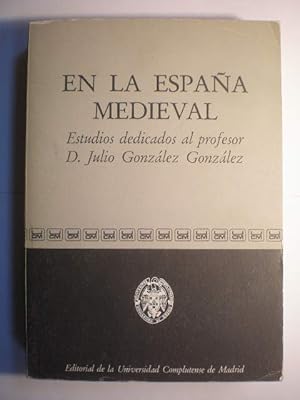 En la España Medieval. Estudios dedicados al profesor D. Julio González González