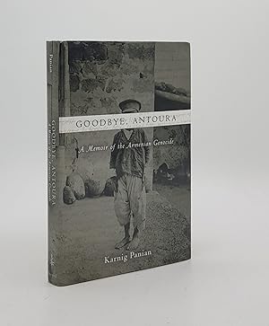 Seller image for GOODBYE ANTOURA A Memoir of the Armenian Genocide for sale by Rothwell & Dunworth (ABA, ILAB)