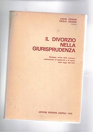 Imagen del vendedor de Il divorzio nella giurisprudenza. rassegna critica delle sentenzze costituzzionali, di legittimit e di merito sulla legge 898/1970. a la venta por Libreria Gull