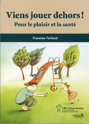 Seller image for Viens jouer dehors ! : Pour le plaisir et la sant for sale by Dmons et Merveilles