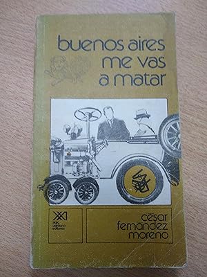 Imagen del vendedor de Buenos Aires me vas a matar a la venta por Libros nicos