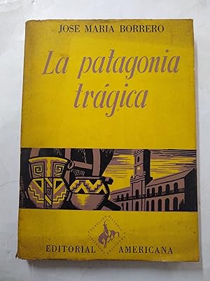 Immagine del venditore per La patagonia tragica venduto da Libros nicos